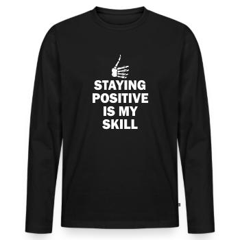 Staying Positive Is My Skill - Men's Premium Organic Long Sleeve Shirt - black - Front - Nico (187cm)