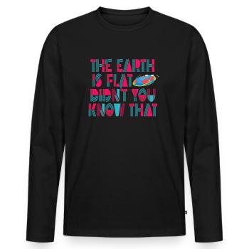 Die Erde ist flach, wussten Sie das nicht? - Männer Premium Bio Langarmshirt - Schwarz - Vorne - Nico (187cm)