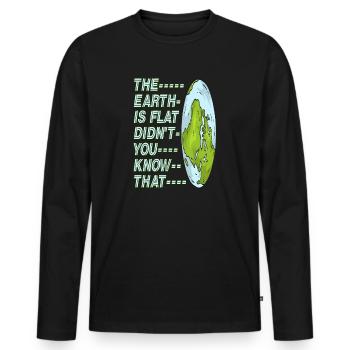 Die Erde ist flach, wussten Sie das nicht? - Männer Premium Bio Langarmshirt - Schwarz - Vorne - Nico (187cm)