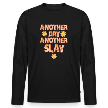 Ein anderer Tag, ein weiterer Slay, motivierend - Männer Premium Bio Langarmshirt - Schwarz - Vorne - Nico (187cm)