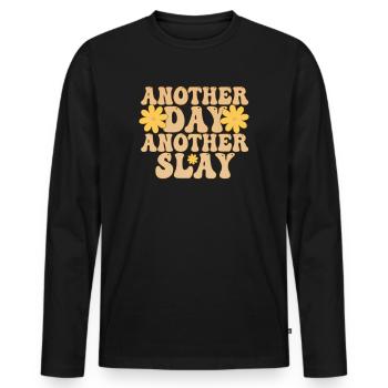 Another Day Another Slay Motivational - Men's Premium Organic Long Sleeve Shirt - black - Front - Nico (187cm)