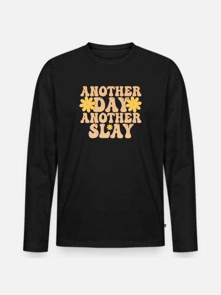 Another Day Another Slay Motivational - Men's Premium Organic Long Sleeve Shirt - black