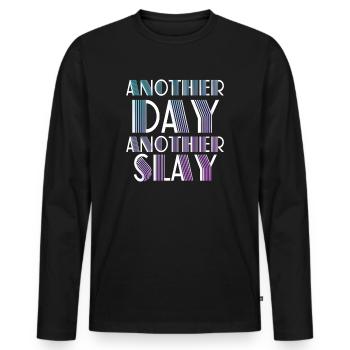Another Day Another Slay Motivational - Men's Premium Organic Long Sleeve Shirt - black - Front - Nico (187cm)