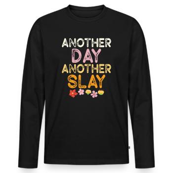 Another Day Another Slay Motivational - Men's Premium Organic Long Sleeve Shirt - black - Front - Nico (187cm)