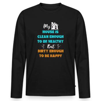 My House Is Clean Enough To Be Healthy - Men's Premium Organic Long Sleeve Shirt - black - Front - Nico (187cm)