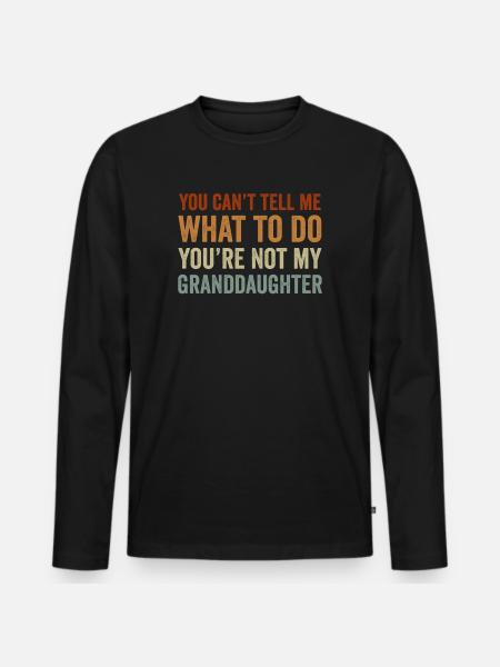 Not My Granddaughter - Men's Premium Organic Long Sleeve Shirt - black