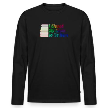 Ich habe mein Buch geschlossen, um hier zu sein Bücherwurm lustiger Spruch - Männer Premium Bio Langarmshirt - Schwarz - Vorne - Nico (187cm)