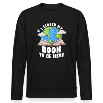 Ich habe mein Buch geschlossen, um hier zu sein Bücherwurm lustiger Spruch - Männer Premium Bio Langarmshirt - Schwarz - Vorne - Nico (187cm)