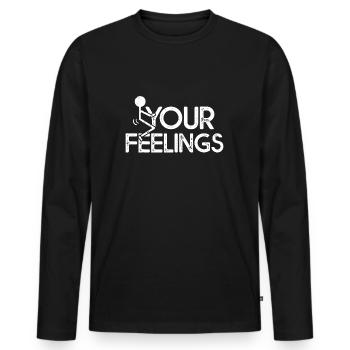 Lustiges konservatives Zitat F Ihre Gefühle Geschenke - Männer Premium Bio Langarmshirt - Schwarz - Vorne - Nico (187cm)