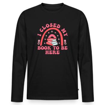 Ich habe mein Buch geschlossen, um hier zu sein Bücherwurm lustiger Spruch - Männer Premium Bio Langarmshirt - Schwarz - Vorne - Nico (187cm)