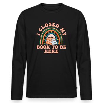 Ich habe mein Buch geschlossen, um hier zu sein Bücherwurm lustiger Spruch - Männer Premium Bio Langarmshirt - Schwarz - Vorne - Nico (187cm)
