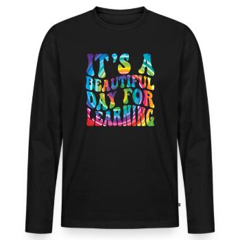 It's A Beautiful Day For Learning - Men's Premium Organic Long Sleeve Shirt - black - Front - Nico (187cm)