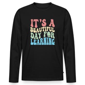 It's A Beautiful Day For Learning - Men's Premium Organic Long Sleeve Shirt - black - Front - Nico (187cm)