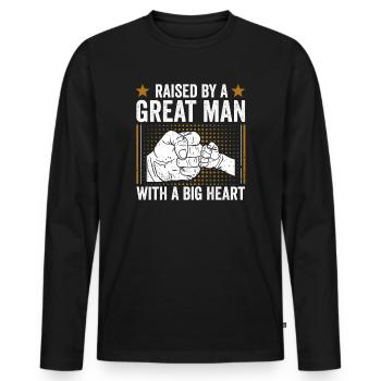 Aufgezogen von einem großartigen Mann mit einem großen Herzen zum Vatertag - Männer Premium Bio Langarmshirt - Schwarz - Vorne - Nico (187cm)