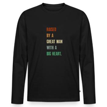 Aufgewachsen von einem großen Mann mit einem großen Herzen Vatertag - Männer Premium Bio Langarmshirt - Schwarz - Vorne - Nico (187cm)