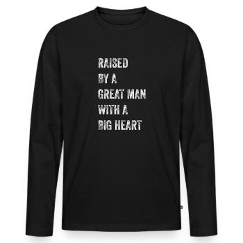 Aufgewachsen von einem großen Mann mit einem großen Herzen Vatertag - Männer Premium Bio Langarmshirt - Schwarz - Vorne - Nico (187cm)