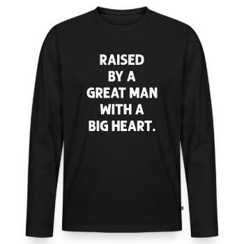 Aufgewachsen von einem großen Mann mit einem großen Herzen Vatertag - Männer Premium Bio Langarmshirt - Schwarz - Vorne - Nico (187cm)