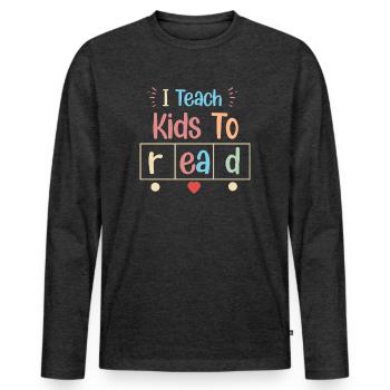I Teach Kids To Read Science Teachers Reading - Men's Premium Organic Long Sleeve Shirt - heather anthracite - Front - Nico (187cm)