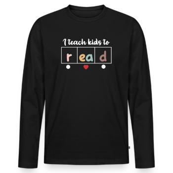 I Teach Kids To Read Science Teachers Reading - Men's Premium Organic Long Sleeve Shirt - black - Front - Nico (187cm)