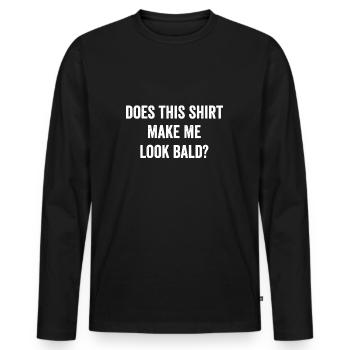 Lässt mich dieses Shirt kahl aussehen? - Männer Premium Bio Langarmshirt - Schwarz - Vorne - Nico (187cm)