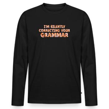 I'm Silently Correcting Your Grammar - Men's Premium Organic Long Sleeve Shirt - black - Front - Nico (187cm)