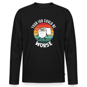 Dein Job könnte schlimmer sein Toilettenpapier - Männer Premium Bio Langarmshirt - Schwarz - Vorne - Nico (187cm)