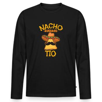 Nacho Average Tio Mexican Dish Uncle - Men's Premium Organic Long Sleeve Shirt - black - Front - Nico (187cm)