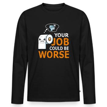 Dein Job könnte schlimmer sein Toilettenpapier - Männer Premium Bio Langarmshirt - Schwarz - Vorne - Nico (187cm)