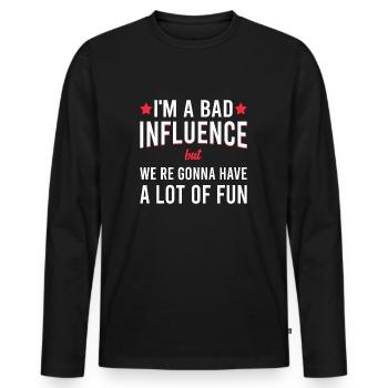 Je suis une mauvaise influence mais nous allons avoir beaucoup - T-shirt manches longues Premium bio Homme - noir - Devant - Nico (187cm)