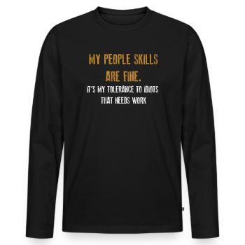 Meine sozialen Fähigkeiten sind in Ordnung - Männer Premium Bio Langarmshirt - Schwarz - Vorne - Nico (187cm)