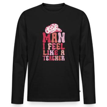 Man I Feel like a Teacher - Men's Premium Organic Long Sleeve Shirt - black - Front - Nico (187cm)