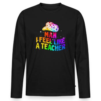 Man I Feel like a Teacher - Men's Premium Organic Long Sleeve Shirt - black - Front - Nico (187cm)
