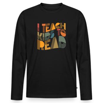 I Teach Kids To Read Science Teachers Reading - Men's Premium Organic Long Sleeve Shirt - black - Front - Nico (187cm)
