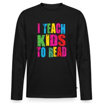 I Teach Kids To Read Science Teachers Reading - Men's Premium Organic Long Sleeve Shirt - black - Front - Nico (187cm)