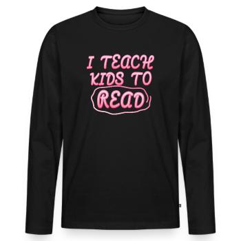 I Teach Kids To Read Science Teachers Reading - Men's Premium Organic Long Sleeve Shirt - black - Front - Nico (187cm)