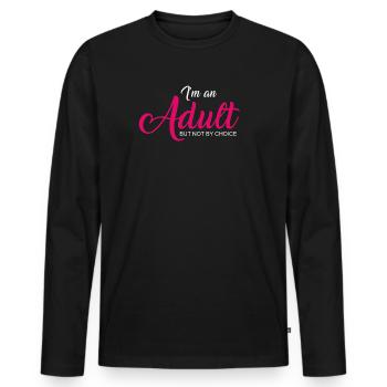 Je suis un adulte mais pas par choix - T-shirt manches longues Premium bio Homme - noir - Devant - Nico (187cm)