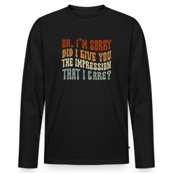 Pardon. Est-ce que je vous ai donné l’impression - T-shirt manches longues Premium bio Homme - noir - Devant - Nico (187cm)