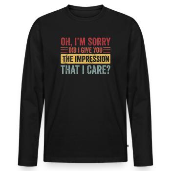 Pardon. Est-ce que je vous ai donné l’impression - T-shirt manches longues Premium bio Homme - noir - Devant - Nico (187cm)