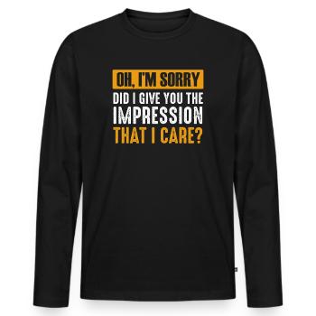Pardon. Est-ce que je vous ai donné l’impression - T-shirt manches longues Premium bio Homme - noir - Devant - Nico (187cm)