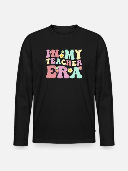 In My Teaching Era Teaching - Men's Premium Organic Long Sleeve Shirt - black