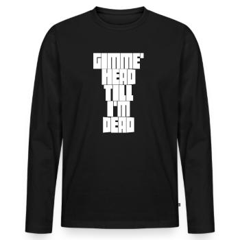 Gimme Head Till I’m Dead 80s Lovers - T-shirt manches longues Premium bio Homme - noir - Devant - Nico (187cm)