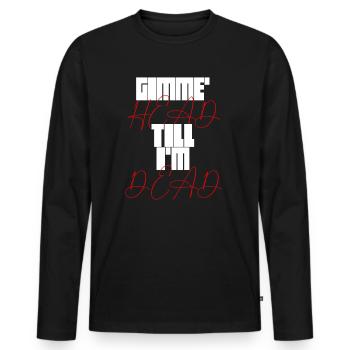 Gimme Head Till I’m Dead 80s Lovers - T-shirt manches longues Premium bio Homme - noir - Devant - Nico (187cm)