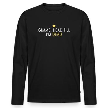 Gimme Head Till I’m Dead 80s Lovers - T-shirt manches longues Premium bio Homme - noir - Devant - Nico (187cm)