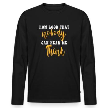 Comme c’est bon que personne ne puisse m’entendre penser - T-shirt manches longues Premium bio Homme - noir - Devant - Nico (187cm)