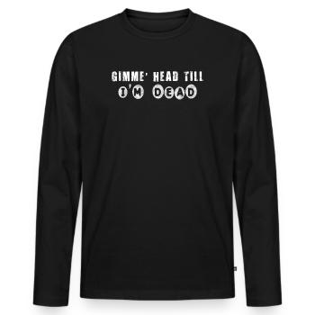 Gimme Head Till I’m Dead 80s Lovers - T-shirt manches longues Premium bio Homme - noir - Devant - Nico (187cm)
