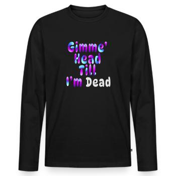 Gimme Head Till I’m Dead 80s Lovers - T-shirt manches longues Premium bio Homme - noir - Devant - Nico (187cm)