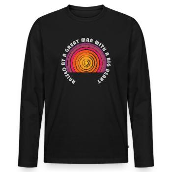 Aufgezogen von einem großen Mann mit einem großen Herzen Vatertag - Männer Premium Bio Langarmshirt - Schwarz - Vorne - Nico (187cm)