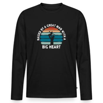 Aufgezogen von einem großen Mann mit einem großen Herzen Vatertag - Männer Premium Bio Langarmshirt - Schwarz - Vorne - Nico (187cm)