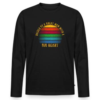 Aufgezogen von einem großen Mann mit einem großen Herzen Vatertag - Männer Premium Bio Langarmshirt - Schwarz - Vorne - Nico (187cm)