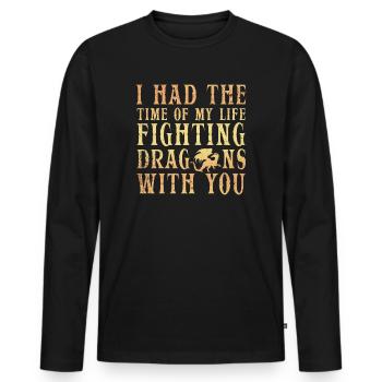 I Had The Time Of My Life Fighting Dragons - Men's Premium Organic Long Sleeve Shirt - black - Front - Nico (187cm)